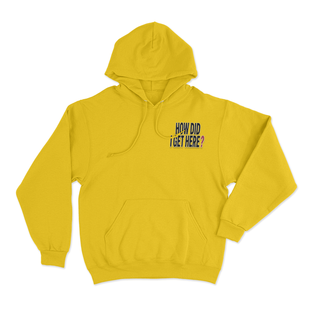 How Did I Get Here Text Unisex Hoodie Yellow How Did I Get Here Text Unisex Hoodie Yellow