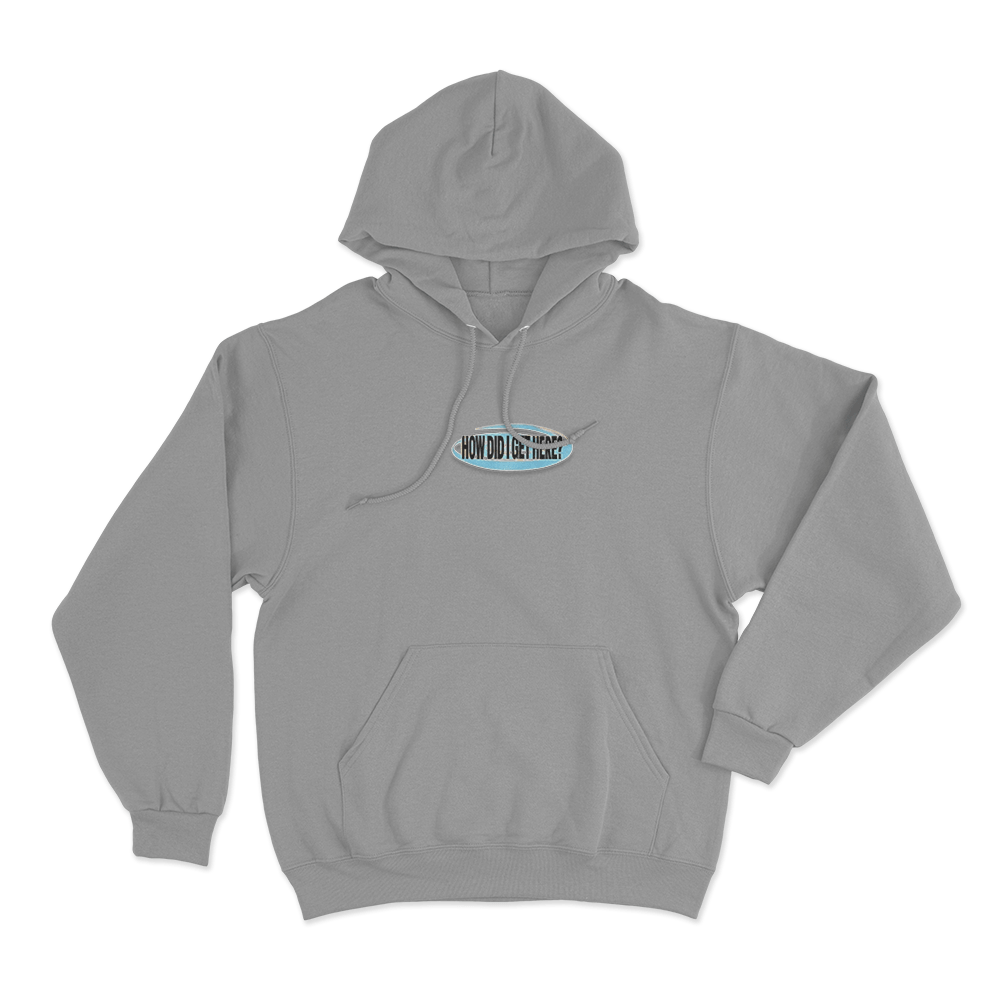How Did I Get Here Unisex Hoodie Grey How Did I Get Here Unisex Hoodie Grey