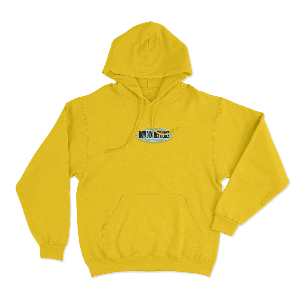 How Did I Get Here Unisex Hoodie Yellow How Did I Get Here Unisex Hoodie Yellow